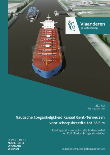 Nautische toegankelijkheid Kanaal Gent-Terneuzen voor scheepsbreedte tot 38.5 m: Eindrapport – Impactstudie bodemprofiel en Full Mission Bridge simulaties