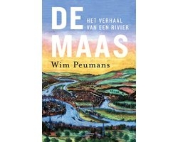 De Maas: het verhaal van een rivier