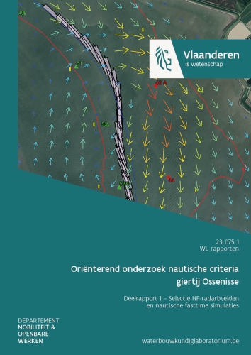 Oriënterend onderzoek nautische criteria giertij Ossenisse: deelrapport 1. Selectie HF-radarbeelden en nautische fasttime simulaties