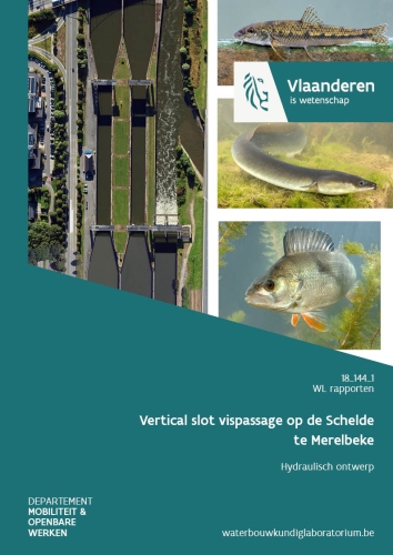 Vertical slot vispassage op de Schelde te Merelbeke: hydraulisch ontwerp Vertical slot vispassage op de Schelde te Merelbeke: hydraulisch ontwerp