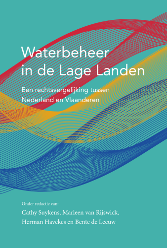 Waterbeheer in de lage landen: Een rechtsvergelijking tussen Nederland en Vlaanderen