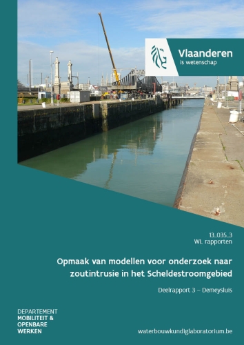 Opmaak van modellen voor onderzoek naar zoutintrusie in het Scheldestroomgebied: deelrapport 3. Demeysluis