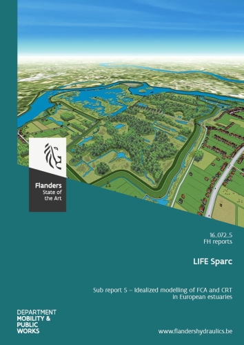 LIFE Sparc: sub report 5. Idealized modelling of FCA and CRT in European estuaries
