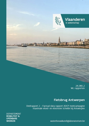 Fietsbrug Antwerpen: deelrapport 2. Factual data rapport ADCP meetcampagne maximale vloed- en ebstroom Schelde bij Antwerpen