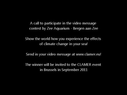 Zee Aquarium Bergen aan Zee - The Netherlands: A call to participate in the CLAMER video message contest